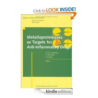 Metalloproteinases as Targets for Anti Inflammatory Drugs (Progress in Inflammation Research)   Kindle edition by Kevin M.K. Bottomley, David Bradshaw, John S. Nixon. Professional & Technical Kindle eBooks @ .