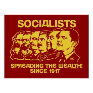 Socialists Spreading the Wealth Poster