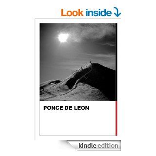 PONCE DE LEON eBook William  Pilling Kindle Store