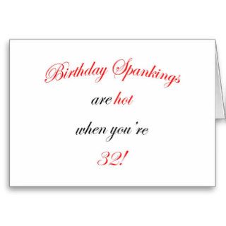 32 Birthday Spanking Card