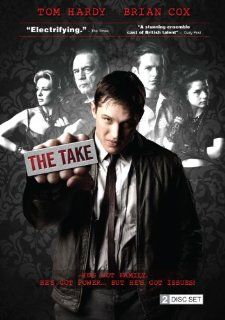 The Take Tom Hardy, Brian Cox, Kierston Wareing, Shaun Evans, Charlotte Riley, David Drury Movies & TV