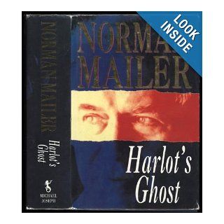 Harlot's Ghost (9780394588322) Norman Mailer Books
