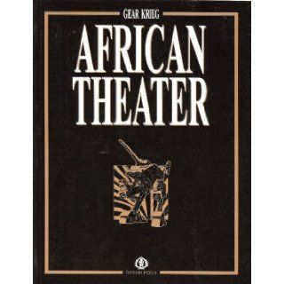 African Theater (Gear Krieg, DP9 502) David Graham, Lloyd D. Jessee, Christian Schaller, Wunji Lau, John Wu, Marc Ouellette 9781896776811 Books