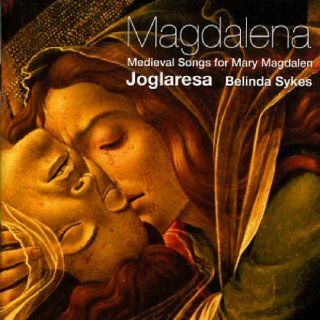 Magdalena    Medieval Songs for Mary Magdalene Music