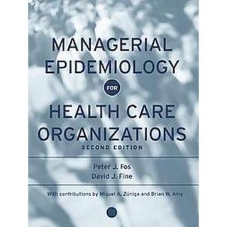 Managerial Epidemiology for Health Care Organiza