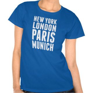 New York, London, Paris, Munich   White Tee Shirt