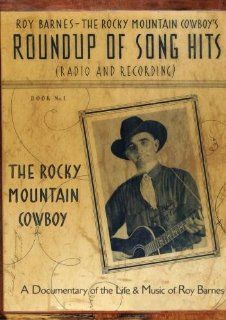 The Rocky Mountain Cowboy, The Life & Music of Roy Barnes Mary Ellen Lee, Pat Honstain, Northwest College, Dennis Davis, Renee Dechert, Jeremy Johnston, Burt Bradley Movies & TV