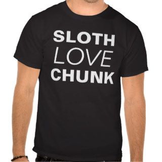 SLOTH LOVE CHUNK   Funny 80's Movie t shirt