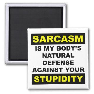 Sarcasm Stupidity Defense Fridge Magnet Funny