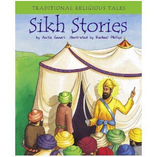 Sikh Stories (Traditional Religious Tales) Anita Ganeri, Rachael Phillips  Children's Books