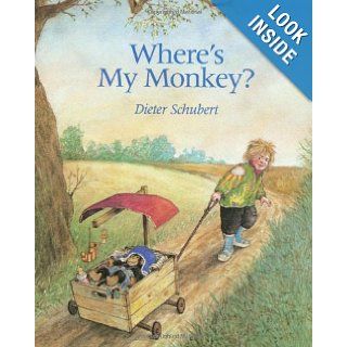 Where's My Monkey? (Lemniscaat Series) Dieter Schubert 9781886910638  Children's Books