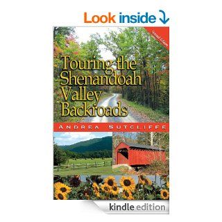 Touring the Shenandoah Valley Backroads (Touring the Backroads Series) eBook Andrea Sutcliffe Kindle Store