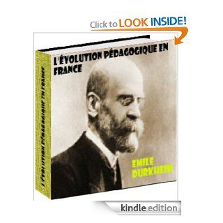 L'volution pdagogique en France (French Edition) eBook Emile Durkheim Kindle Store