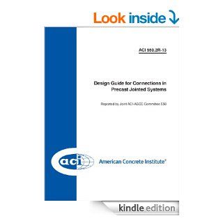 ACI 550.2R 13 Design Guide for Connections in Precast Jointed Systems eBook ACI Committee 550 Kindle Store
