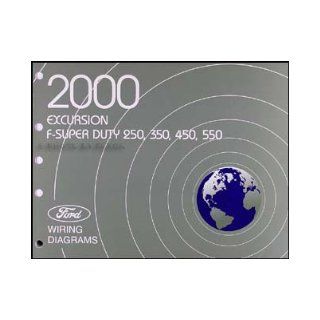 2000 Ford Excursion, F Super Duty, F 250, F 350, F 450, F 550 Wiring Diagrams Manual Ford Motor Company Books