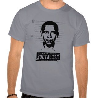 Obama Mug Shot  Socialist 1 T Shirt
