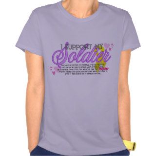 I Support My Soldier T Shirts