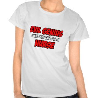 Evil GeniusNurse Shirts