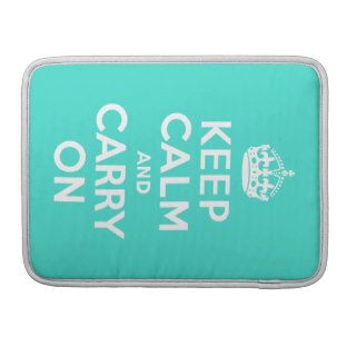 Turquoise Keep Calm and Carry On Sleeves For MacBooks