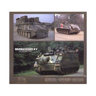 Warmachines No. 2   M113/A2, M106 A1/A2, M577 A1/A2 Francois Verlinden 9789070932190 Books