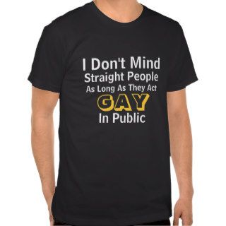 I Dont Mind Straight People Funny Gay Humor Tee Shirt