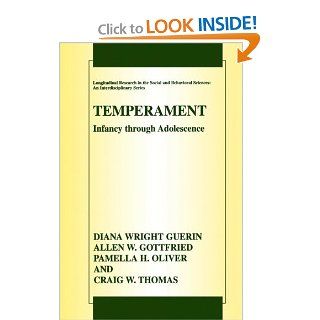 Temperament Infancy through Adolescence The Fullerton Longitudinal Study (Longitudinal Research in the Social and Behavioral Sciences An Interdisciplinary Series) 9780306476884 Social Science Books @