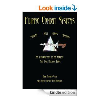 Filipino Combat Systems  An Introduction to An Ancient Art For Modern Times eBook Mark Edward Cody, Grand Master Ray Dionaldo Kindle Store
