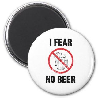 I Fear No Beer Fridge Magnet