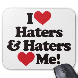 I Love Haters and Haters Love Me Mouse Mats