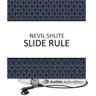 Slide Rule Autobiography of an Engineer (Audible Audio Edition) Nevil Shute, James Faulkner Books