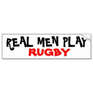REAL MEN PLAY, RUGBY BUMPER STICKERS