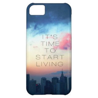 IT'S TIME TO START LIVING iPhone 5C COVER