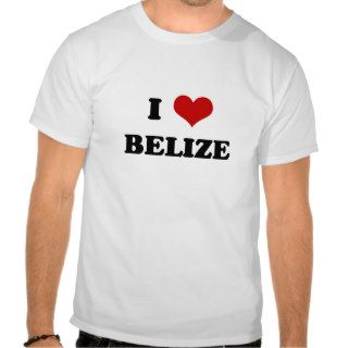 I Love Belize t shirt