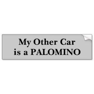 My Other Car Is A Palomino Bumper Sticker
