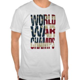 World War Champions   USA Flag Tshirt