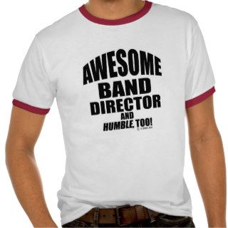Awesome Band Director Tee Shirt