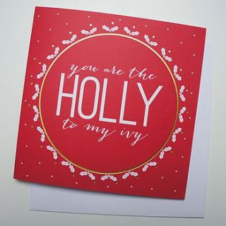 'holly to my ivy' christmas card by love faith and hope