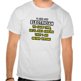 Funny Electrician T Shirts and Gifts T shirts