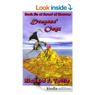 Dragons' Onyx (Sword of Heavens #6) eBook Richard S. Tuttle Kindle Store