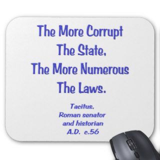 The More Corrupt the StateMousepads