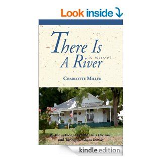 There Is a River eBook Charlotte Miller Kindle Store
