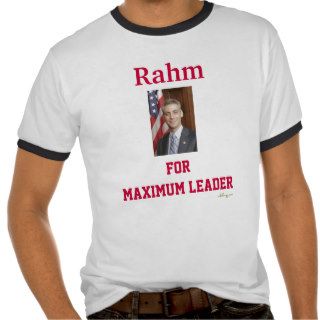 Rahm For Maximum Leader T Shirt