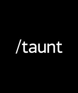 Taunt