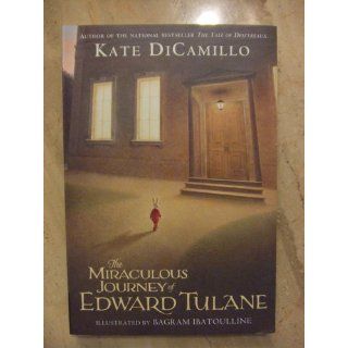 The Miraculous Journey of Edward Tulane Kate DiCamillo, Bagram Ibatoulline 9780763643676 Books