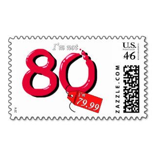 I'm Not 80 I'm 79.99 Bubble Text Postage Stamp