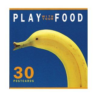Play with Your Food 30 Postcards Stewart Tabori & Chang 9781556708497 Books