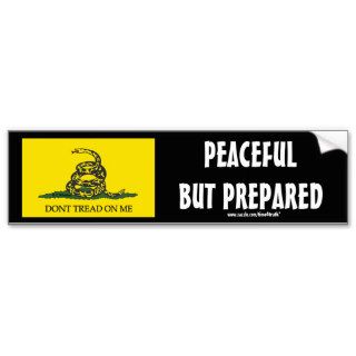 Dont Tread On Me, PEACEFUL BUT PREPARED Bumper Stickers