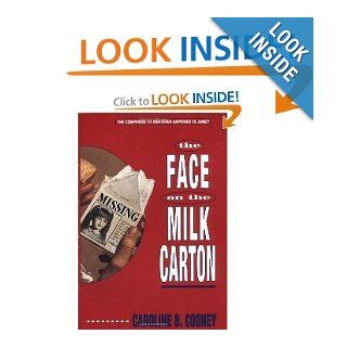 The Face on the Milk Carton Caroline B. Cooney, Alyssa Bresnahan 9780788734472 Books