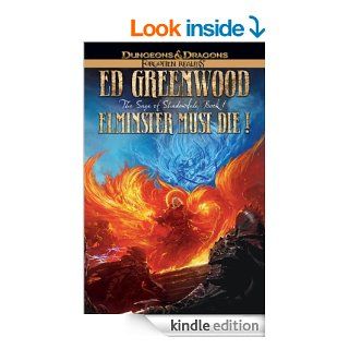 Elminster Must Die The Sage of Shadowdale, Book I (The Elminster Series)   Kindle edition by Ed Greenwood. Science Fiction & Fantasy Kindle eBooks @ .