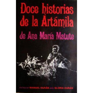 Doce Historias de la Artamila de Ana Maria Matute Ana Maria Matute, Manuel Duran, Gloria Duran Books